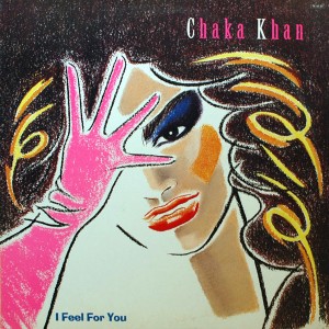 CHAKA KHAN I Feel For You