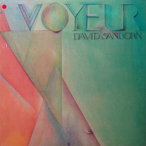 DAVID SANBORN VOYEUR