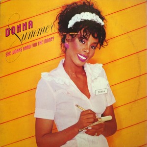 DONNA SUMMER SHE WORKS HARD FOR THE MONEY
