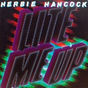 HERBIE HANCOCK:LITE ME UP