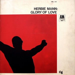 HERBIE MANN GLORY OF LOVE