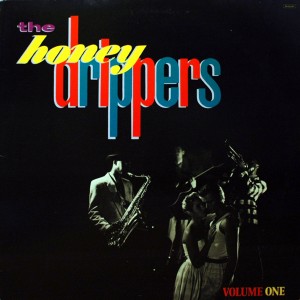 HONEY DRIPPERS VOLUME ONE