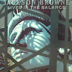 JACKSON BROWNE LIVES IN BALANCE