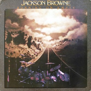 JACKSON BROWNE RUNNING ON EMPTY