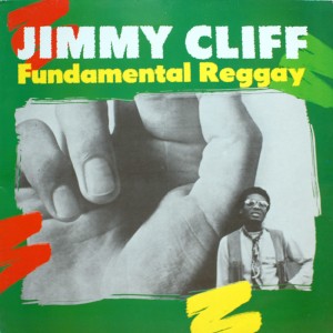 JIMMY CLIFF FUNDAMENTAL REGGAY