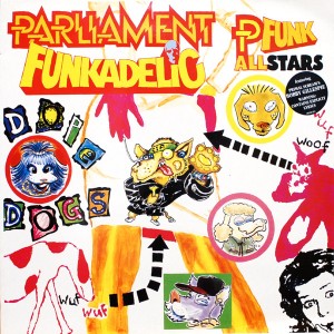 PARLIAMENT FUNKADELIC P FUNK ALLSTARS DOPE DOGS