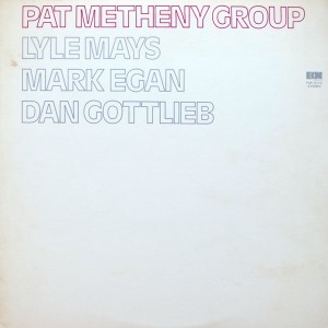 PAT METHENY GROUP:PAT METHENY GROUP