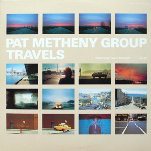 PAT METHENY GROUP:TRAVELS