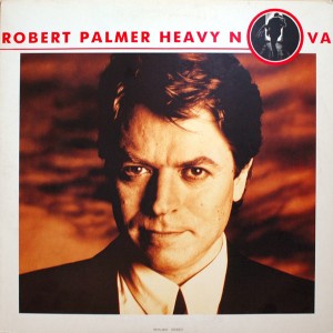 ROBERT PALMER HEAVY NOVA