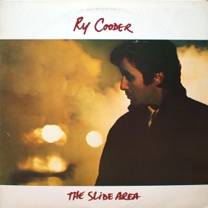 RY COODER:THE SLIDE AREA