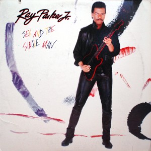 Ray Parker Jr. SEX AND THE SINGLE MAN