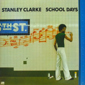 STANLEY CLARKE SCHOOL DAYS