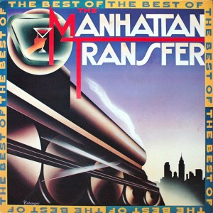 THE MANHATTAN TRANSFER THE BEST OF